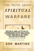The Truth About Spiritual Warfare