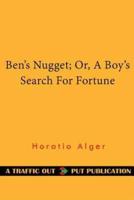 Ben's Nugget; Or, a Boy's Search for Fortune