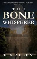 The Bone Whisperer
