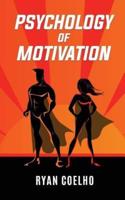 Psychology of Motivation