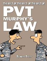 The Best of the Best, of the Best of Pvt. Murphy's Law