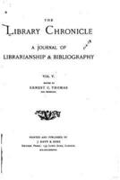 The Library Chronicle - Vol. V