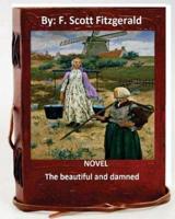 The Beautiful and Damned. NOVEL By