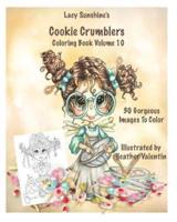 Lacy Sunshine's Cookie Crumblers Coloring Book Volume 10