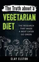 The Truth About a Vegetarian Diet
