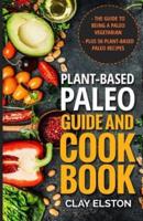 Plant-Based Paleo Guide and Cookbook