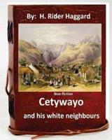 Cetywayo and His White Neighbours.( Non-Fiction By
