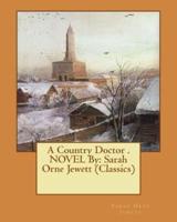 A Country Doctor . NOVEL By