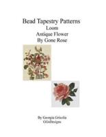 Bead Tapestry Patterns Loom Antique Flower By Gone Rose