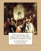 The Open Boat, and Other Tales of Adventure (1898) by Stephen Crane