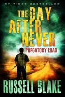 The Day After Never Purgatory Road