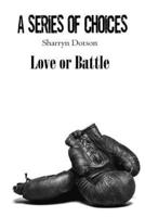 Love or Battle
