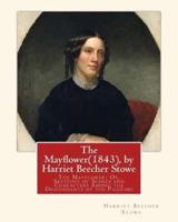 The Mayflower(1843), by Harriet Beecher Stowe