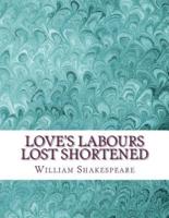 Love's Labours Lost Shortened