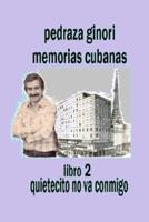Pedraza Ginori Memorias Cubanas. Libro 2
