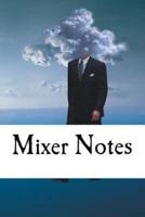 Mixer Notes