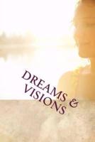 Dreams & Visions