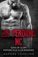 Los Perdidos MC: Sons of Glory Motorcycle Club Romance