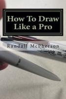 How To Draw Like a Pro