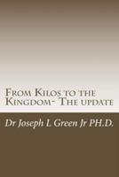 From Kilos to the Kingdom- The Update