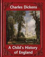 A Child's History of England, by Charles Dickens