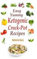 Easy Yummy Ketogenic Crock-Pot Recipes