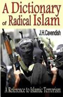A Dictionary of Radical Islam