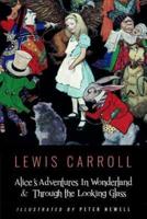 Alice's Adventures In Wonderland & Throught the Looking Glass