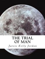The Trial of Man