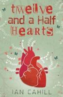 Twelve and A Half Hearts