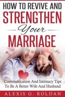 How to Revive and Strengthen Your Marriage