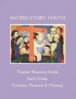 Sacred Story Youth Teacher Resource Guide Sixth Grade