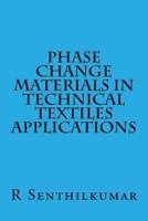 Phase Change Materials in Technical Textiles Applications