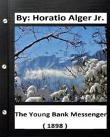 The Young Bank Messenger. ( 1898 ) By
