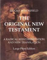 The Original New Testament - Large Print Edition