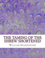 The Taming of the Shrew Shortened
