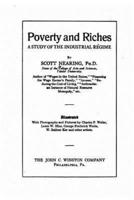 Poverty and Riches, a Study of the Industrial Régime