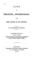 Life of Emanuel Swedenborg, With Some Account of His Writings