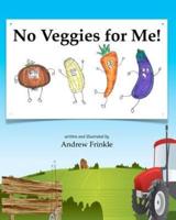 No Veggies For Me!