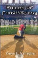 Fields of Forgiveness