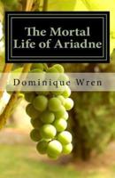 The Mortal Life of Ariadne
