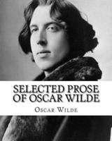 Selected Prose Of Oscar Wilde