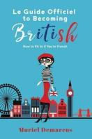 Le Guide Officiel To Being British