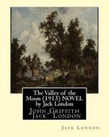 The Valley of the Moon (1913) Novel by Jack London