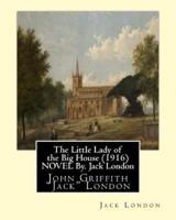 The Little Lady of the Big House (1916) NOVEL By. Jack London