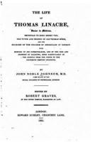 The Life of Thomas Linacre, With Memoirs of His Contemporaries