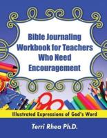 Bible Journaling Workbook for Teachers Who Need Encouragement