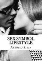 Sex Symbol Lifestyle