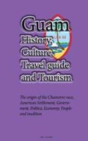 Guam History, Culture, Travel Guide and Tourism