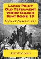 Large Print Old Testament Word Search Fun! Book 13